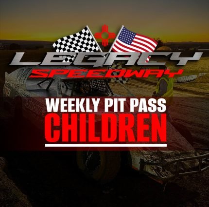 Legacy Speedway weekly pit pass children
