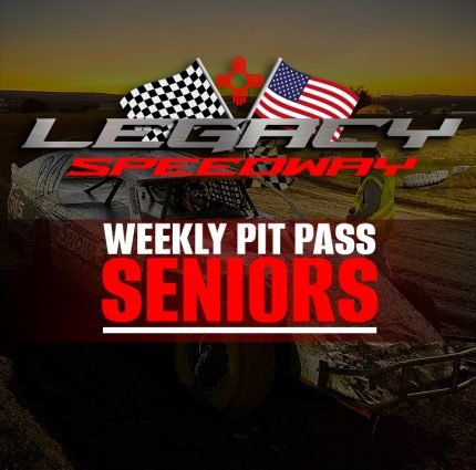Legacy Speedway weekly pit pass for seniors
