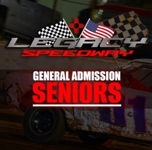 Legacy Speedway general admission seniors